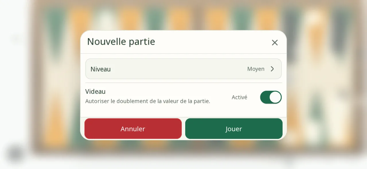 Fenêtre Nouvelle partie ouverte sur le plateau flouté : ligne Niveau réglée sur Moyen, ligne Videau activée par un interrupteur, un bouton rouge pour refermer la fenêtre et le bouton vert Jouer.